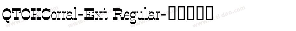 QTOKCorral-Ext Regular字体转换